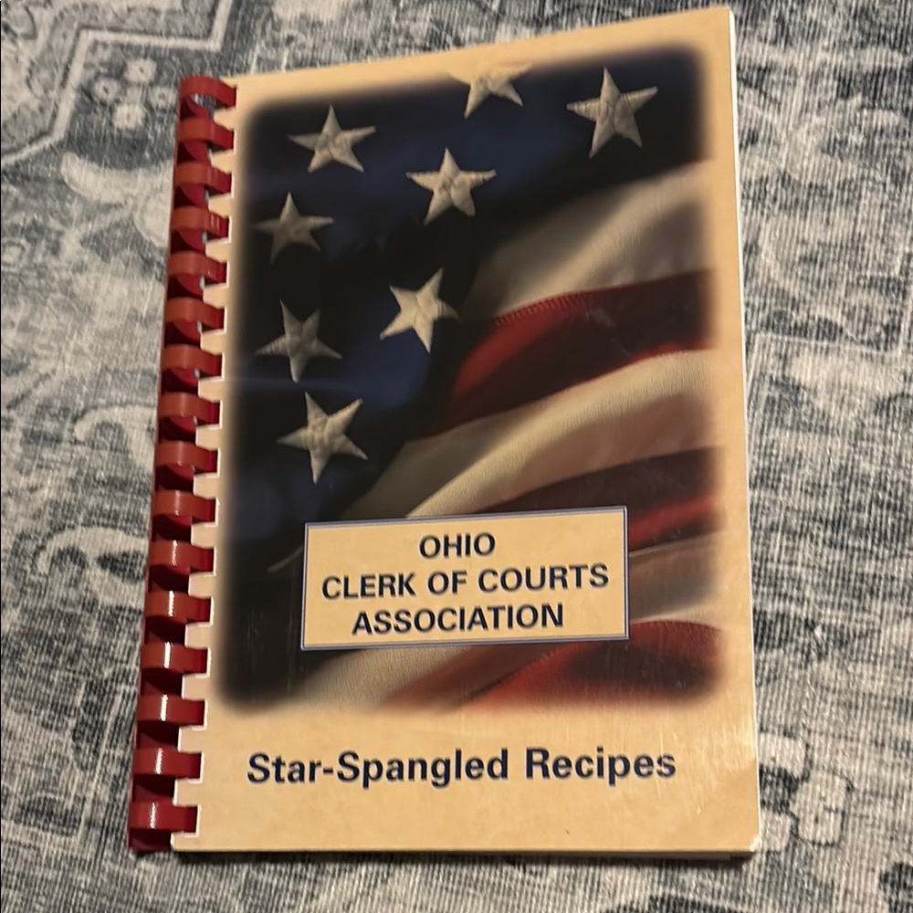 Star-Spangled Recipes Cookbook Ohio Clerk of Courts Association